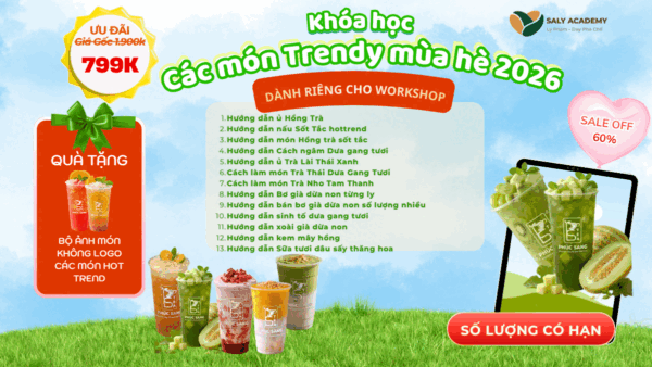 Khóa học các món TRENDY cho mùa hè 2026